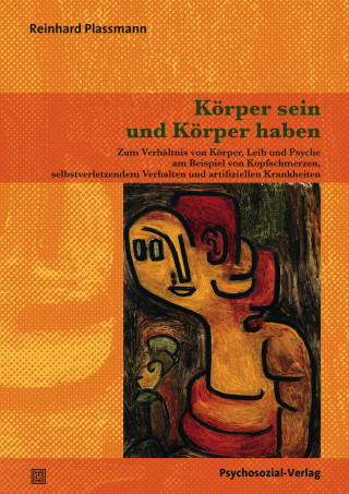 Reinhard Plassmann: Körper sein und Körper haben