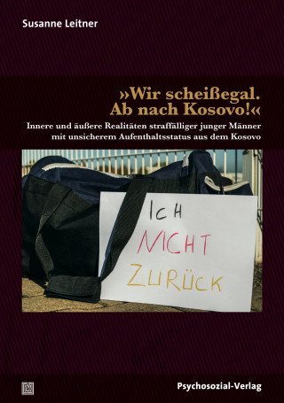 Susanne Leitner: »Wir scheißegal. Ab nach Kosovo!«
