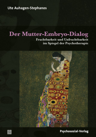 Ute Auhagen-Stephanos: Der Mutter-Embryo-Dialog