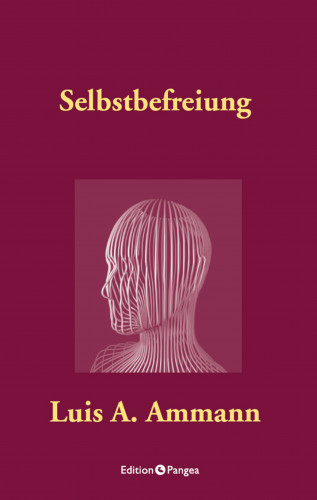 Luis Alberto Ammann: Selbstbefreiung