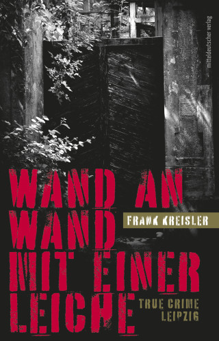 Frank Kreisler: Wand an Wand mit einer Leiche