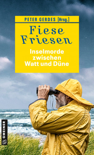 Ocke Aukes, Peter Gerdes, Tatjana Kruse, Christine Bacher, Andreas Scheepker, Herbert Knorr, Ulrike Barow, Sandra Lüpkes, Klaus-Peter Wolf, Christiane Franke, Christine Bonvin, Jürgen Ehlers, Regine Kölpin, Ulrich Hefner: Fiese Friesen - Inselmorde zwischen Watt und Düne
