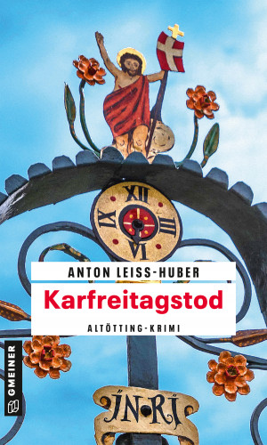 Anton Leiss-Huber: Karfreitagstod
