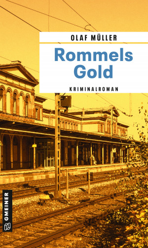 Olaf Müller: Rommels Gold