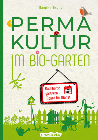 Damien Dekarz: Permakultur im Bio-Garten