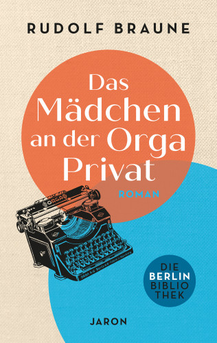 Rudolf Braune: Das Mädchen an der Orga Privat