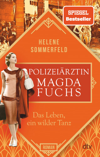 Helene Sommerfeld: Polizeiärztin Magda Fuchs – Das Leben, ein wilder Tanz