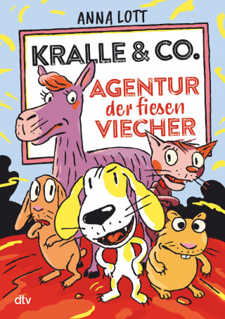 Anna Lott: Kralle & Co. – Agentur der fiesen Viecher