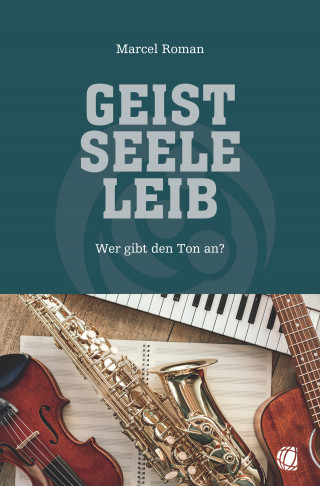 Marcel Roman: Geist, Seele, Leib