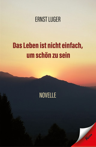 Ernst Luger: Das Leben ist nicht einfach, um schön zu sein