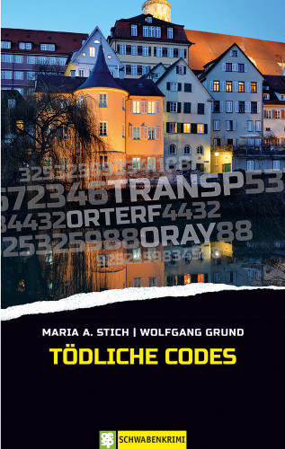 Maria Stich, Wolfgang Grund: Tödliche Codes