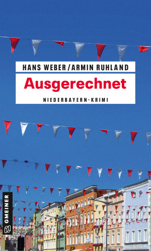 Hans Weber, Armin Ruhland: Ausgerechnet