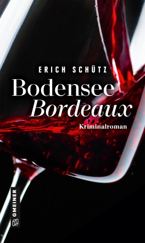 Erich Schütz: Bodensee-Bordeaux