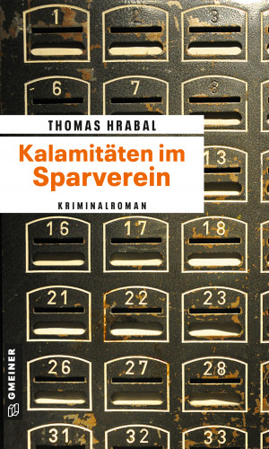 Thomas Hrabal: Kalamitäten im Sparverein