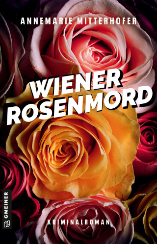 Annemarie Mitterhofer: Wiener Rosenmord