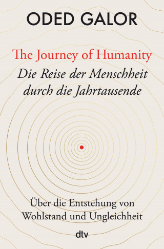 Oded Galor: The Journey of Humanity – Die Reise der Menschheit durch die Jahrtausende