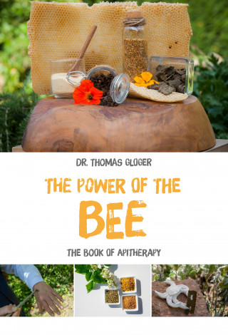 Thomas Dr. Gloger: The Power of the Bee