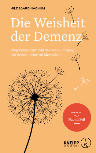 Hildegard Nachum, Ulrike Zika: Die Weisheit der Demenz