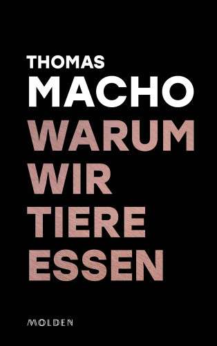 Thomas Macho: Warum wir Tiere essen