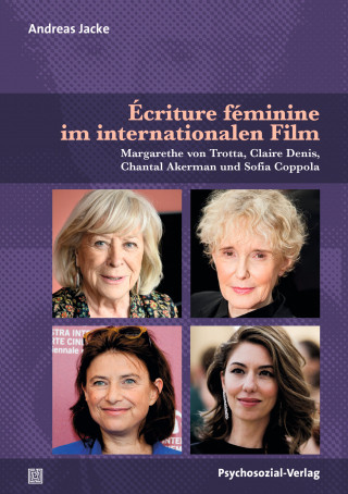 Andreas Jacke: Écriture féminine im internationalen Film