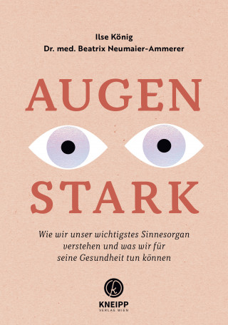 Ilse König, Beatrix Neumaier-Ammerer: Augenstark