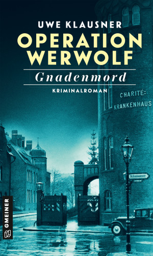 Uwe Klausner: Operation Werwolf - Gnadenmord