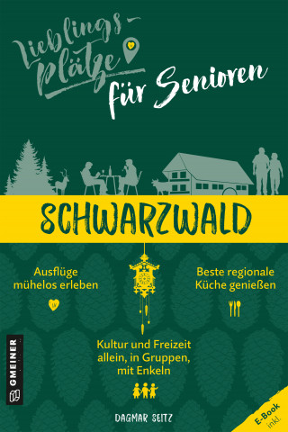Dagmar Seitz: Lieblingsplätze für Senioren - Schwarzwald