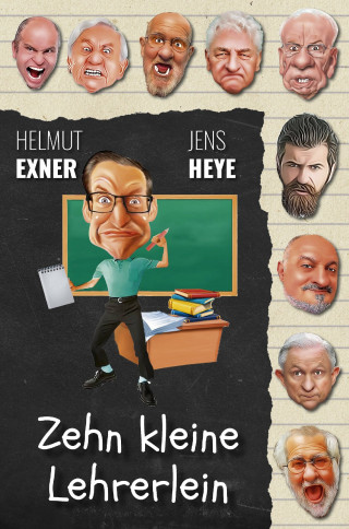 Helmut Exner, Jens Heye: Zehn kleine Lehrerlein