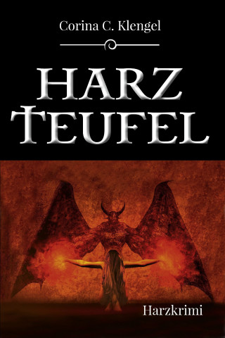 Corina C. Klengel: Harzteufel