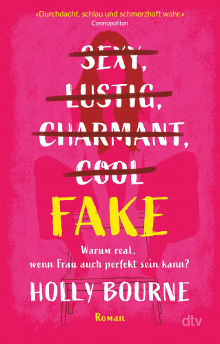 Holly Bourne: Sexy, lustig, charmant, cool ... Fake