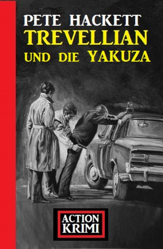 Pete Hackett: Trevellian und die Yakuza: Action Krimi