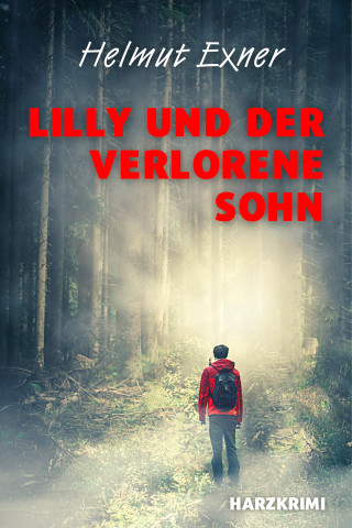 Helmut Exner: Lilly und der verlorene Sohn