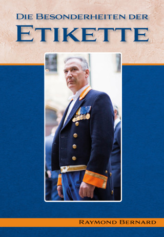 Raymond Bernard: Die Besonderheiten der Etikette