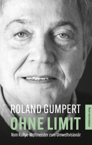 Roland Gumpert: Ohne Limit
