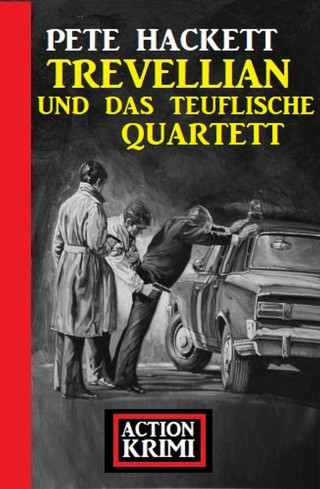 Pete Hackett: Trevellian und das teuflische Quartett: Action Krimis