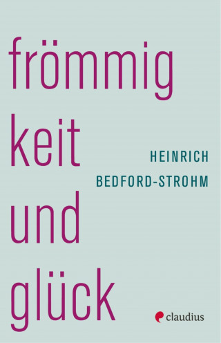 Heinrich Bedford-Strohm: Frömmigkeit und Glück