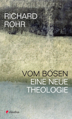 Richard Rohr: Vom Bösen