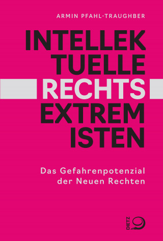 Armin Pfahl-Traughber: Intellektuelle Rechtsextremisten