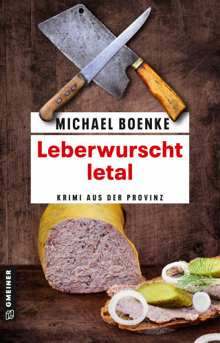 Michael Boenke: Leberwurscht letal