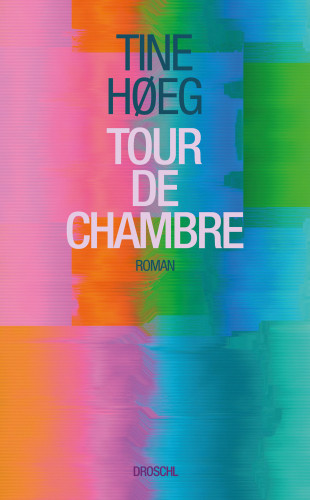 Tine Høeg: Tour de Chambre