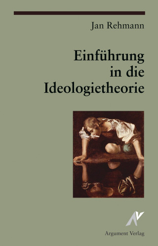 Jan Rehmann: Einführung in die Ideologietheorie