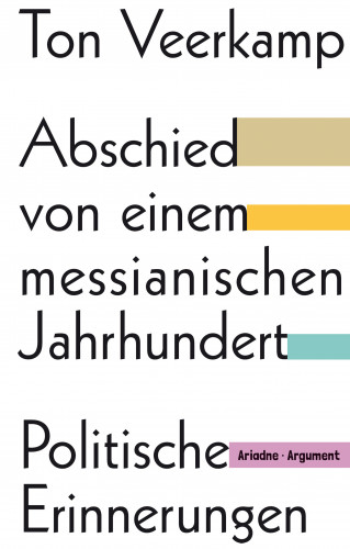 Ton Veerkamp: Abschied von einem messianischen Jahrhundert