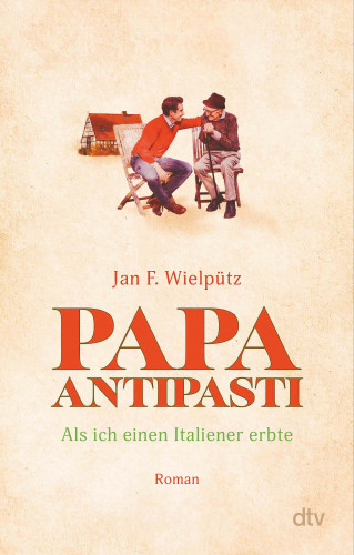 Jan F. Wielpütz: Papa Antipasti