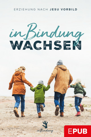 Julia Wanitschek, Junita Horch, Marina Hoffmann: In Bindung wachsen