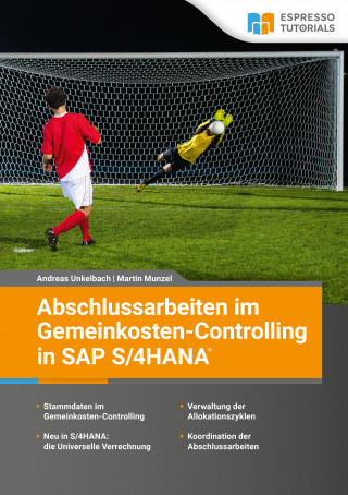 Andreas Unkelbach, Martin Munzel: Abschlussarbeiten im Gemeinkosten-Controlling in SAP S/4HANA