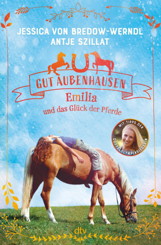 Jessica von Bredow-Werndl, Antje Szillat: Gut Aubenhausen – Emilia und das Glück der Pferde
