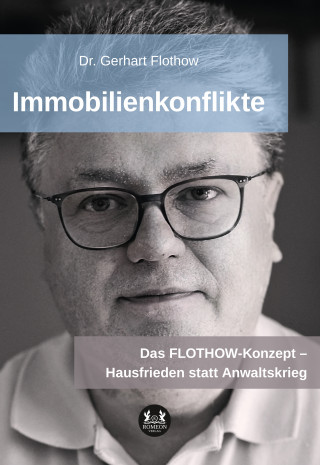 Gerhart Flothow: Immobilienkonflikte