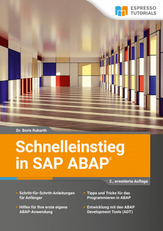 Dr. Boris Rubarth: Schnelleinstieg in SAP ABAP – 2., erweiterte Auflage