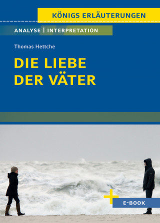Thomas Hettche: Die Liebe der Väter von Thomas Hettche - Textanalyse und Interpretation