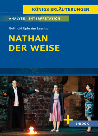 Gotthold Ephraim Lessing: Nathan der Weise von Gotthold Ephraim Lessing - Textanalyse und Interpretation